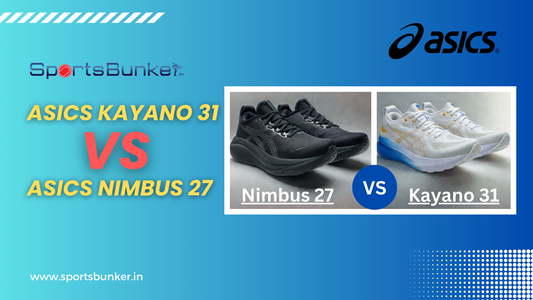 Asics Kayano 31 VS Asics Nimbus 27