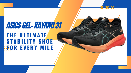 ASICS Gel-Kayano 31: The Ultimate Stability Shoe for Every Mile
