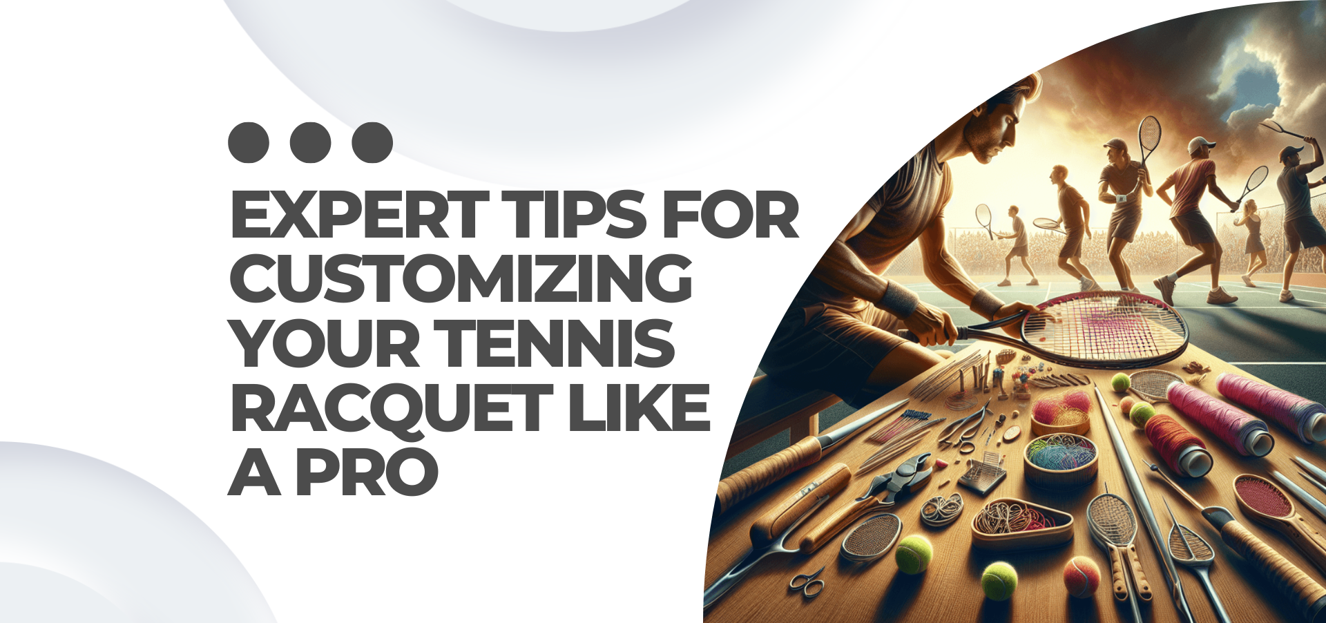 Tennis Racket Customization Tips for Pro Performance – SportsBunker.in